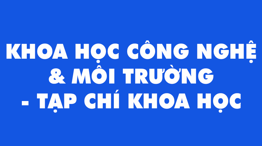 PHÒNG KHOA HỌC CÔNG NGHỆ & MÔI TRƯỜNG - TẠP CHÍ KHOA HỌC